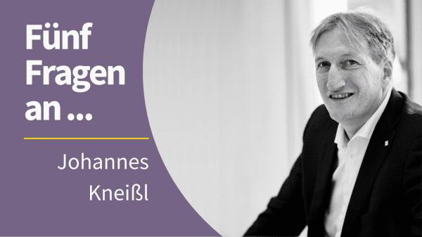 Portrait von Johannes Kneißl mit dem Schriftzug "Fünf Fragen an ... Johannes Kneißl""