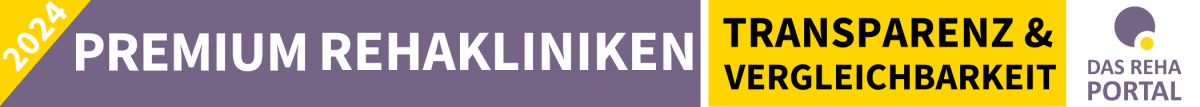 Banner mit Aufschrift "Premium Rehakliniken 2024 - Ausgezeichnet für Transparenz und Vergleichbarkeit". Ergebnisse der Bewertung.